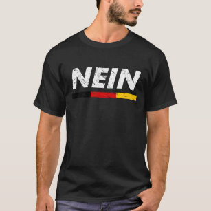 Nein German Flag Colours T-Shirt