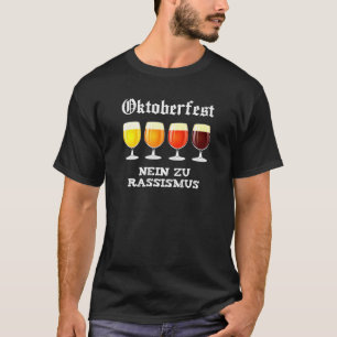 Nein zu Rassismus - Lustige Bier Party Oktoberfest T-Shirt