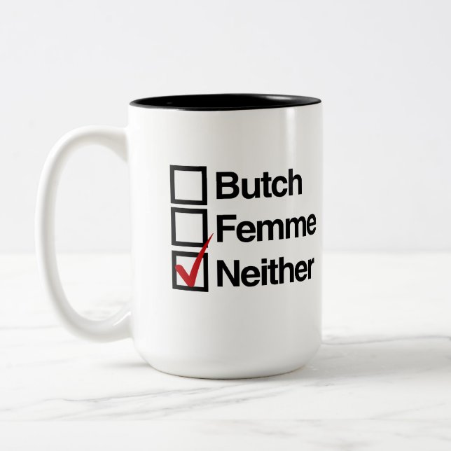 Neither butch nor femme Two-Tone coffee mug (Left)