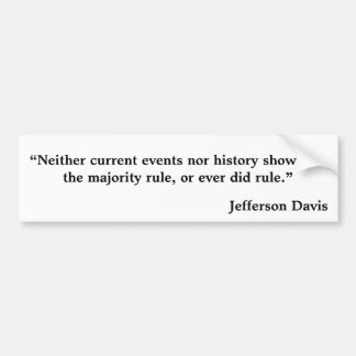 “Neither current events nor history show that t... Bumper Sticker