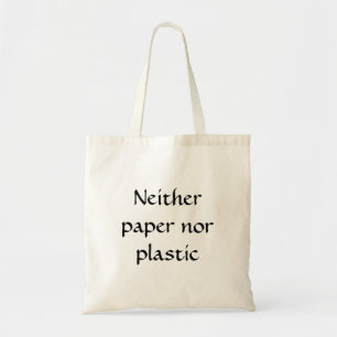 Neither paper nor plastic tote bag
