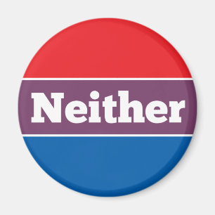 Neither Political Candidate Magnet