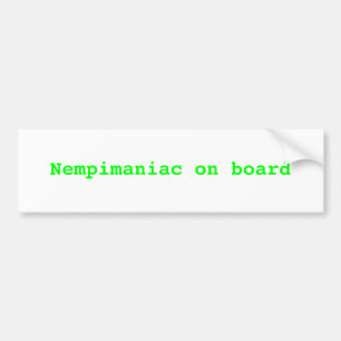 Nempimaniac on board bumper sticker