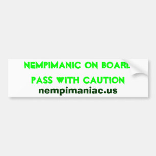 Nempimanic on board pass with caution, nempiman... bumper sticker