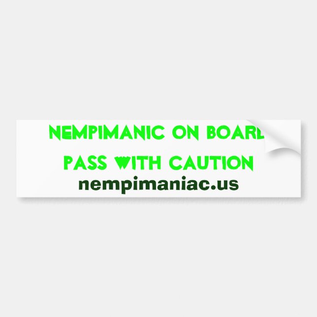 Nempimanic on board pass with caution, nempiman... bumper sticker (Front)