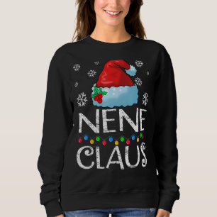 Nene Claus Santa Hat Lights Christmas Matching Fa Sweatshirt