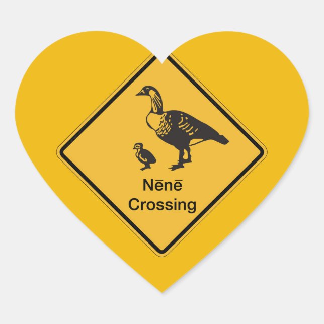 Nene Crossing, Traffic Warning Sign, Hawaii, USA Heart Sticker (Front)