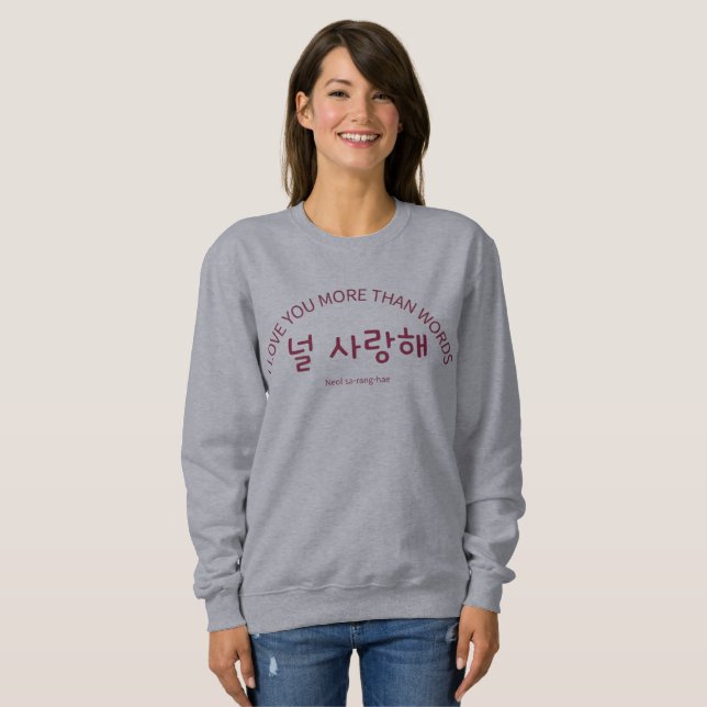 Neol Saranghae — A Love Beyond Words Sweatshirt (Front Full)