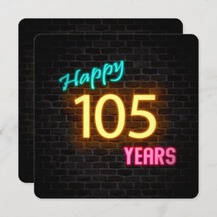 Neon 105th Birthday Sign glowing on brick Invitation