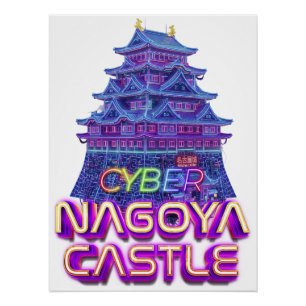 Neon art of "Nagoya Castle" in cyberpunk style Poster