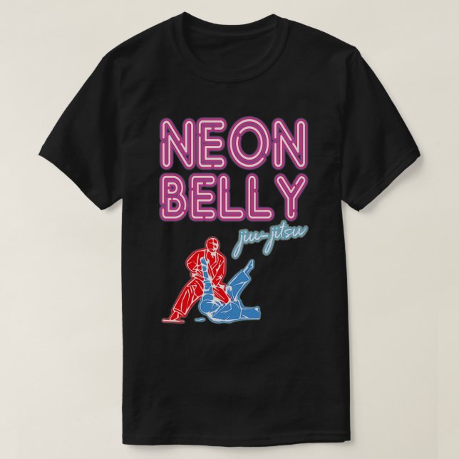 Neon Belly Jiu Jitsu s Funny BJJ Gifts For Jiu Jit T-Shirt (Design Front)