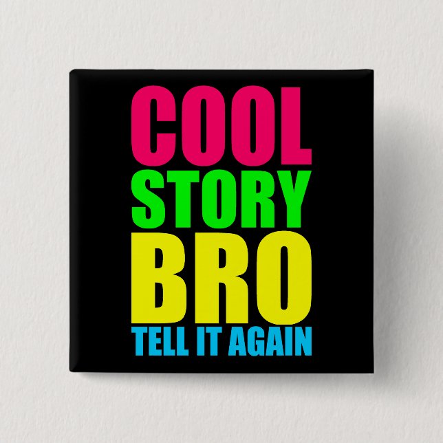 Neon Cool Story Bro 15 Cm Square Badge (Front)