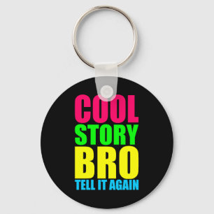 Neon Cool Story Bro Key Ring