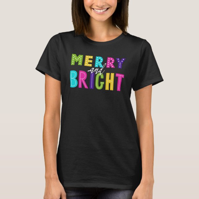 Neon Merry and Bright T-Shirt (Front)