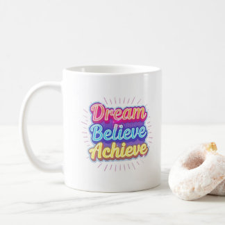 Neon motivational quote 'Dream believe achieve' Coffee Mug