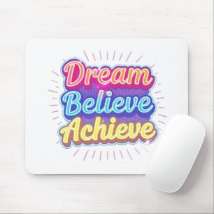 Neon motivational quote 'Dream believe achieve' Mouse Pad
