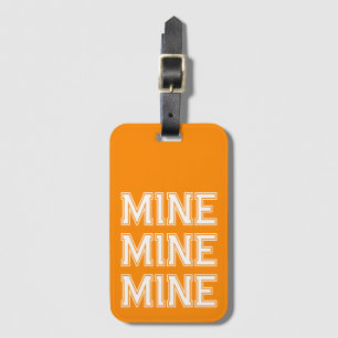 Neon Orange Bold Mine Funny Luggage Tag