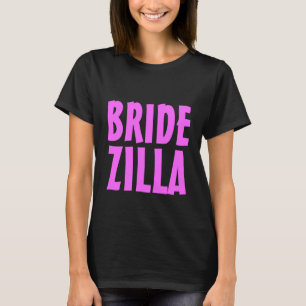 Neon pink Bridezilla t shirt for bride to be