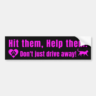 Neon Pink "Hit them, Help them!" Bumper Sticker