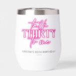 Neon Pink Talk Thirty to Me 30th Birthday<br><div class="desc">Celebrate with these trendy neon sign inspired "TALK THIRTY TO ME" 30th birthday party thermal wine tumbler! Customise with name and date.</div>