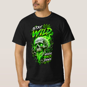 Neon Skull – Stay Wild Never Back Down T-Shirt