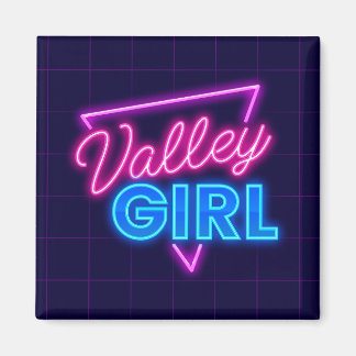 Neon Valley Girl Magnet