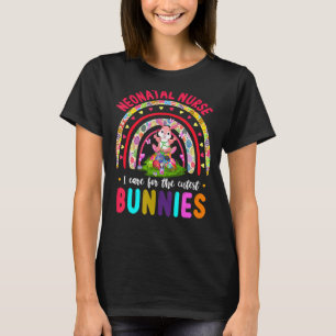 Neonatal Nurse Cute Bunnies Easter Day Funny Rainb T-Shirt