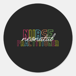 Neonatal Nurse Practitioner Graduation New Nurse Classic Round Sticker