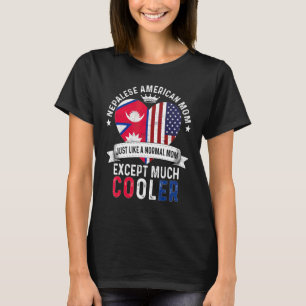 Nepalese American Mum Mothers Day Mama Country Nep T-Shirt