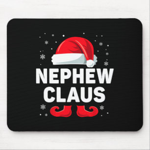 Nephew Claus Christmas Matching Family Group Funny Mouse Pad