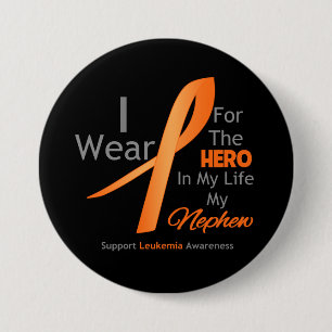 Nephew - Hero in My Life - Leukaemia 7.5 Cm Round Badge