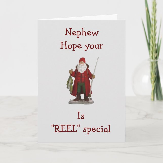 NEPHEW-HOPE YOUR CHRISTMAS IS *REEL* SPECIAL HOLIDAY CARD (Front)