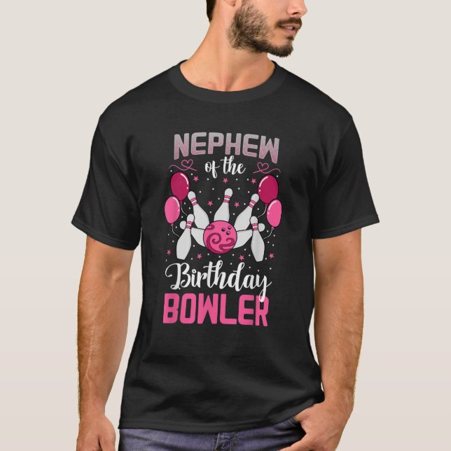 Nephew Of The Birthday Bowler Bowling Family Bday  T-Shirt (Front)