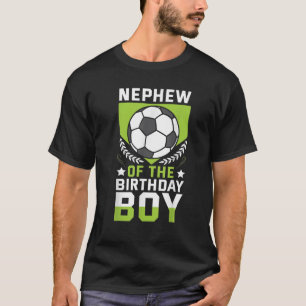 Nephew of the Birthday Boy Soccer Player Bday Team T-Shirt