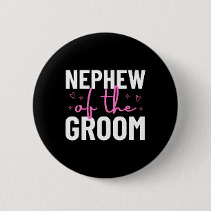 Nephew Of The Groom Wedding Marriage Party Family 6 Cm Round Badge