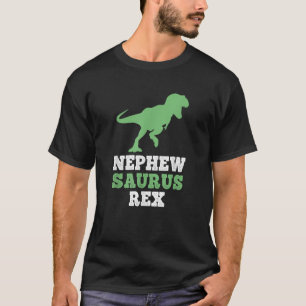 Nephew Saurus Rex Funny Dinosaur NephewSaurus Gift T-Shirt