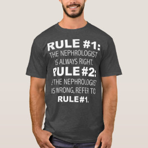 Nephrologist Is Always Right, Nephrology Funny Nep T-Shirt