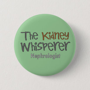 Nephrologist Physician Gifts, Humourous 6 Cm Round Badge