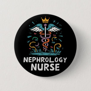 Nephrology Nurse 6 Cm Round Badge