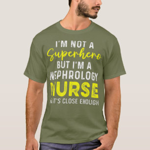 Nephrology Nurse Dialysis Nursing RN _21 T-Shirt