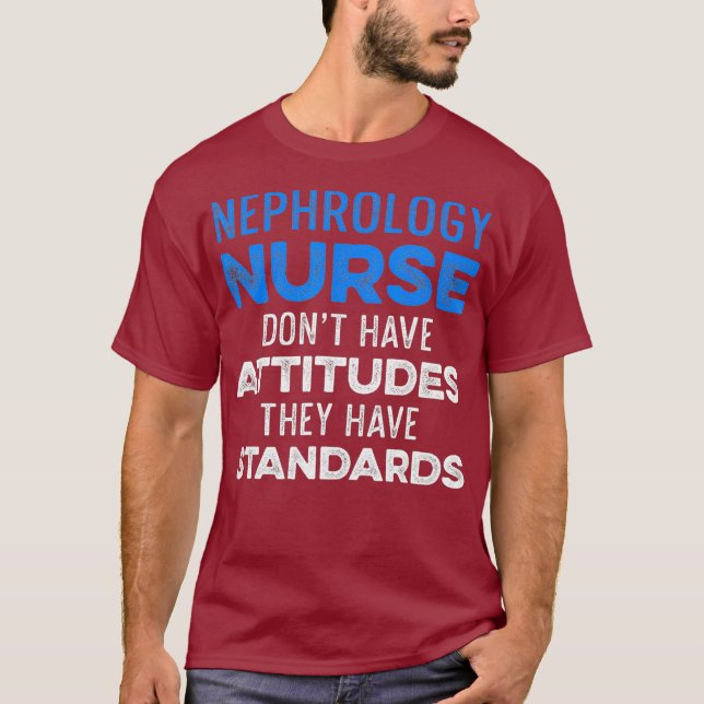 Nephrology Nurse Dialysis Nursing RN _49 T-Shirt (Front)