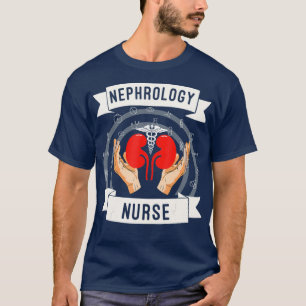 Nephrology Nurse Exercise Dialysis Nursing RN T-Shirt