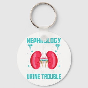 Nephrology Nurse - Funny Kidney Nursing Dialysis N Key Ring