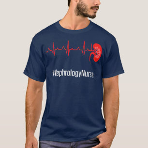 Nephrology Nurse Heartbeat Dialysis Nursing T-Shirt
