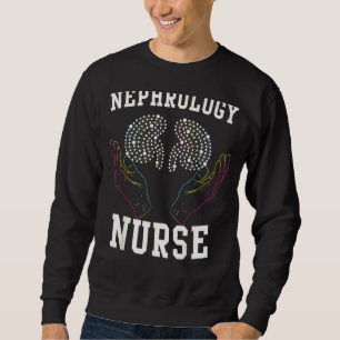 Nephrology Nurse Medicinal Dialysis Nursing Rn Sweatshirt