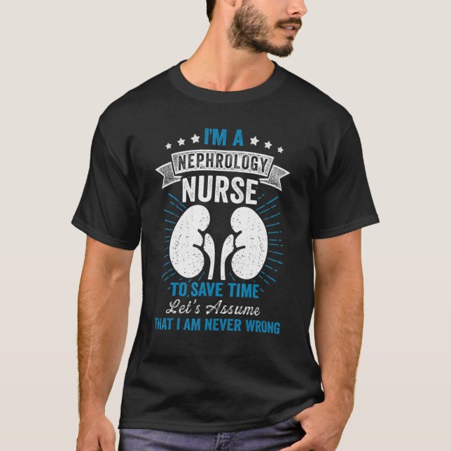 Nephrology Nurse Save Time Dialysis Nursing RN T-Shirt (Front)