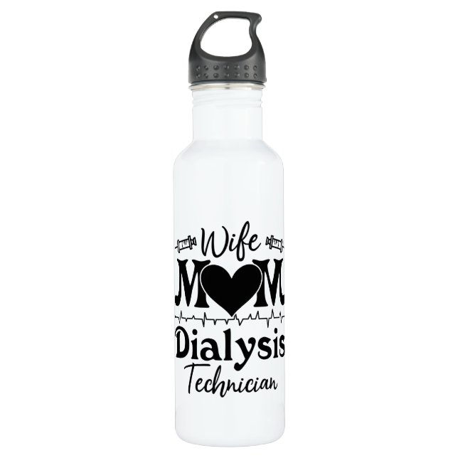 Nephrology Tech Nurse Wife Mom Dialysis Technician 710 Ml Water Bottle (Front)