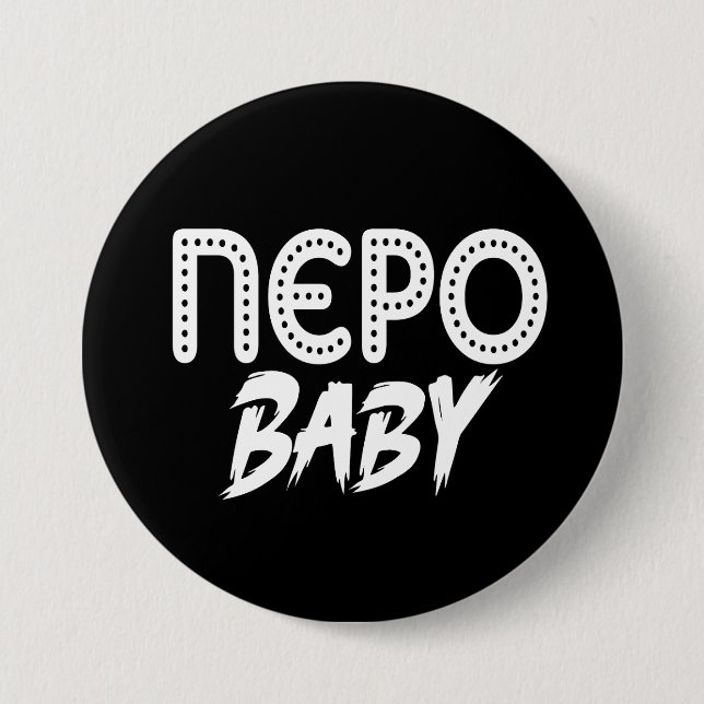 Nepo Baby 7.5 Cm Round Badge (Front)