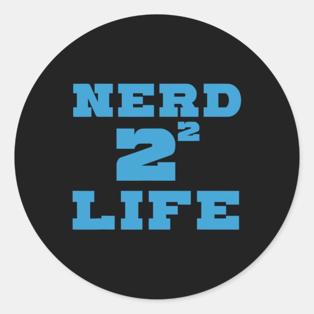 Nerd 4 Life - Funny Pi Day Math Student Gift  Classic Round Sticker (Front)