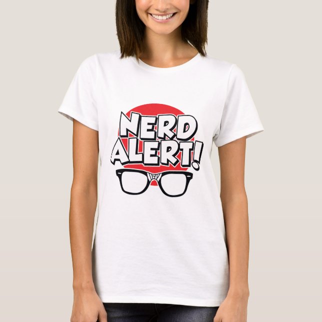 Nerd Alert T-Shirt (Front)